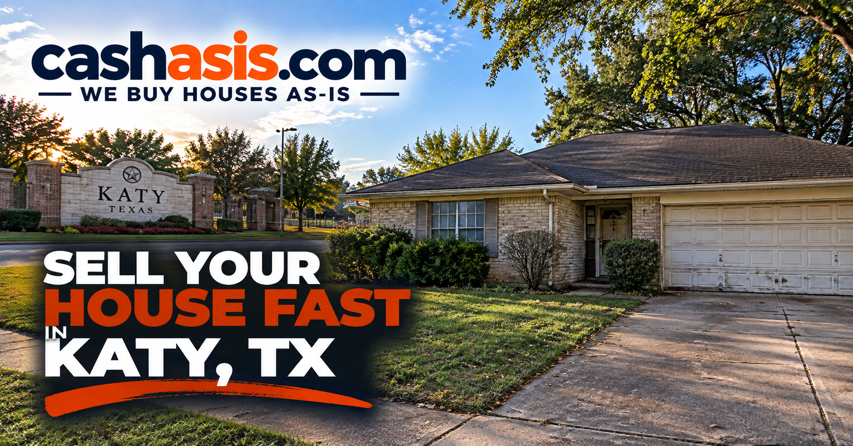 Sell your house fast in Katy, Texas with CashAsIs